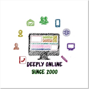 Deeply online since 2000 Posters and Art